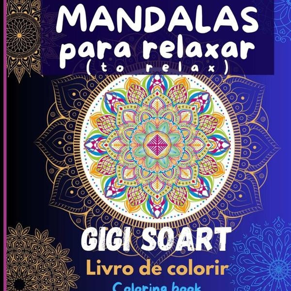 Mandalas Para Relaxar (to Relax) | Gigi Soart