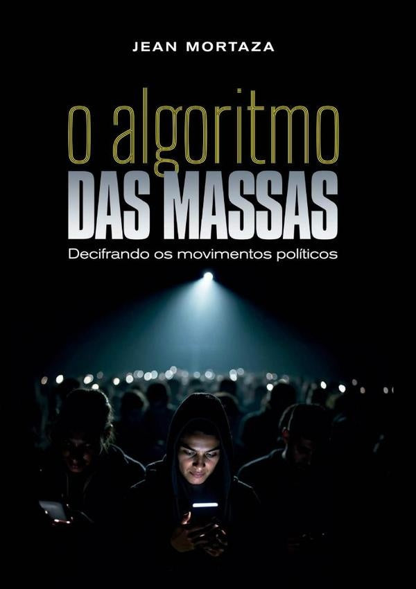 O Algoritmo Das Massas | Jean Mortaza