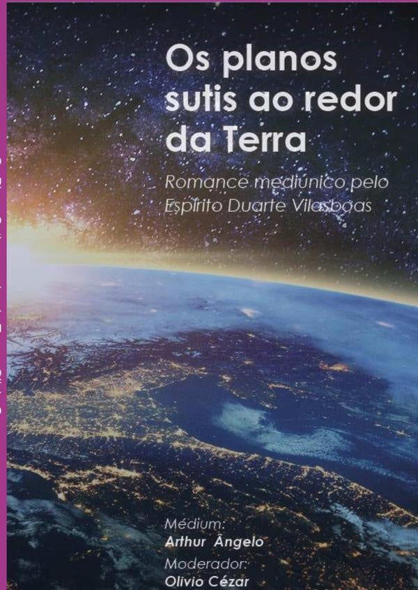 Os Planos Sutis Ao Redor Da Terra | Arthur ?ngelo