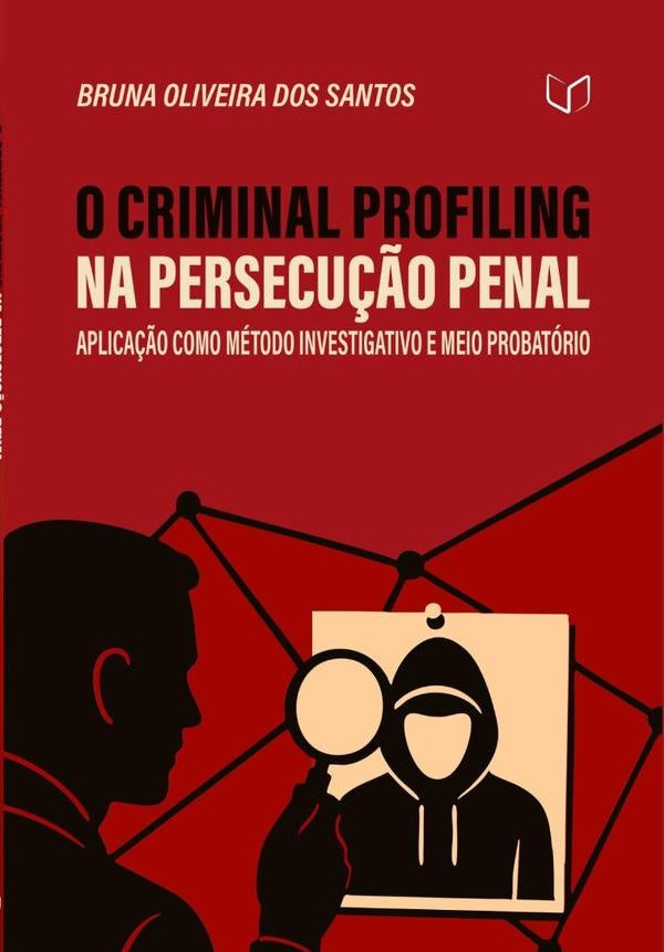 O Criminal Profiling Na Persecu??o Penal | BrunaOliveiraDos Santos