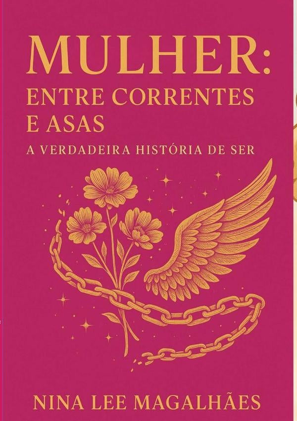 Mulher: Entre Correntes E Asas | ValdiraAbreuMagalh?esNinaLeeDe Sa
