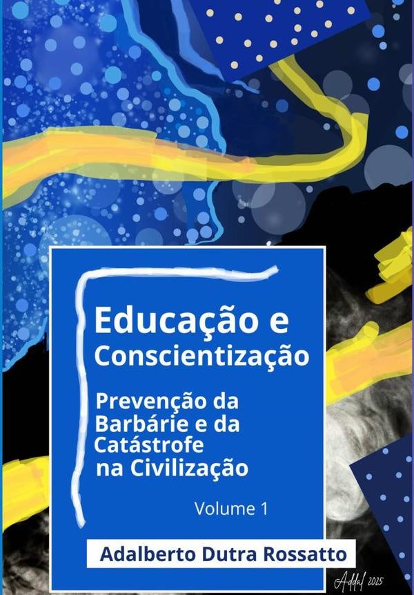 Educa??o E Conscientiza??o | AdalbertoDutra Rossatto