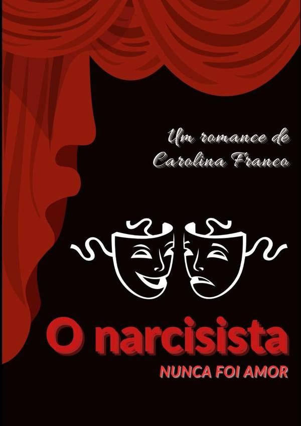 O Narcisista | CarolinaFranco Borges