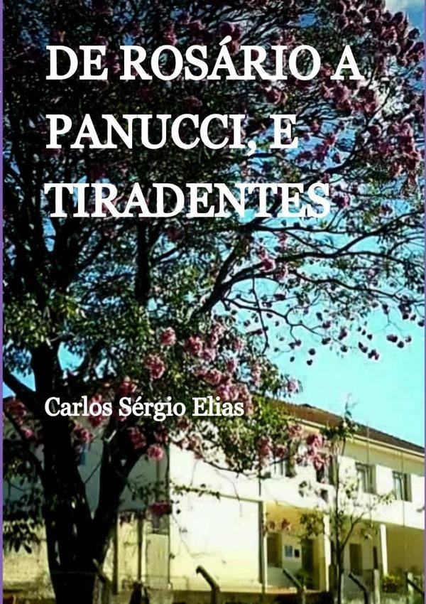 De Rosario A Panucci, E Tiradentes | CarlosSergio Elias