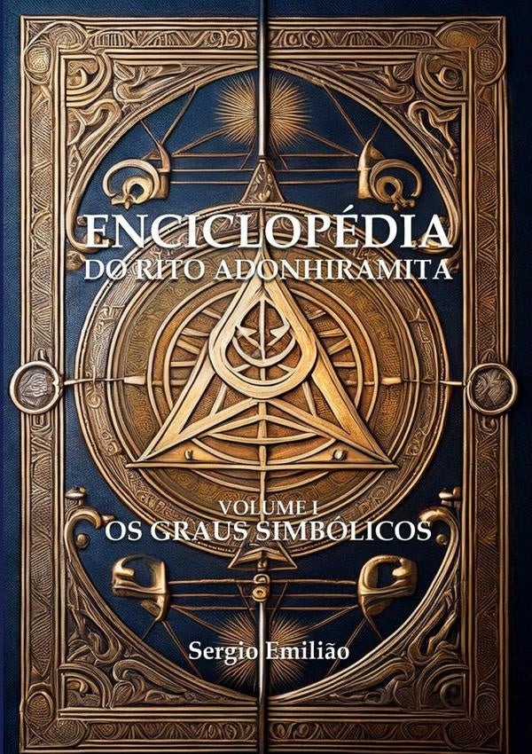 Enciclopedia Do Rito Adonhiramita | Sergio Emili?o