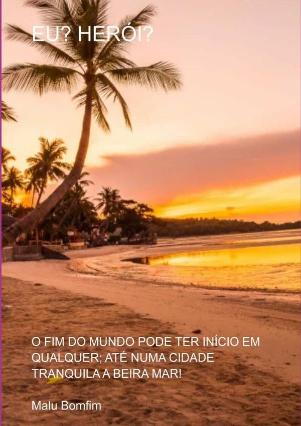 Eu? Heroi? | Malu Bomfim