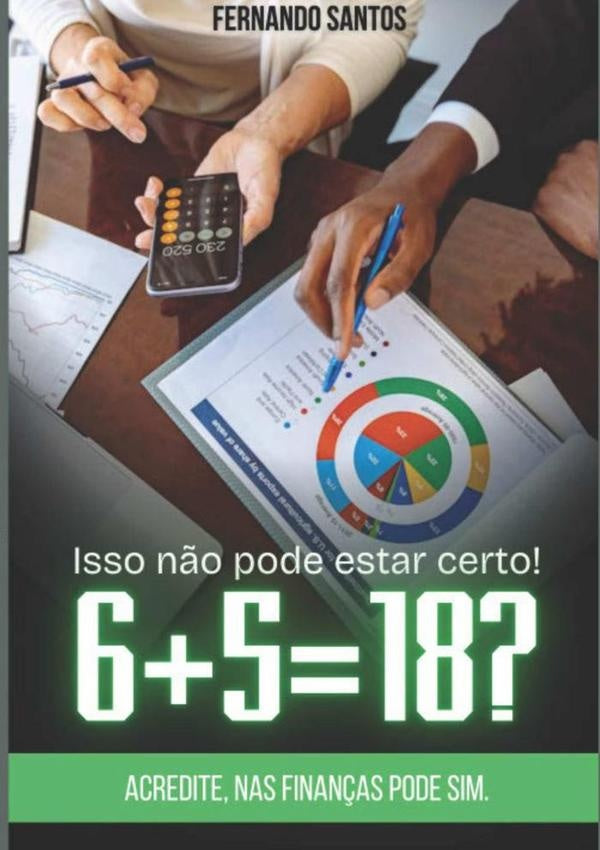 Isso N?o Pode Estar Certo! 5+6=18? | Fernando Santos