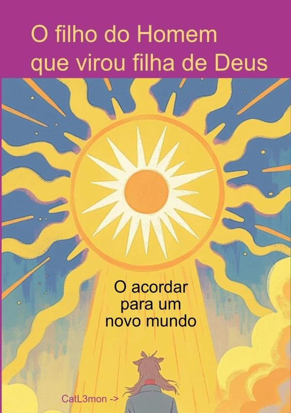 O Filho Do Homem Que Virou Filha De Deus | Catl3mon