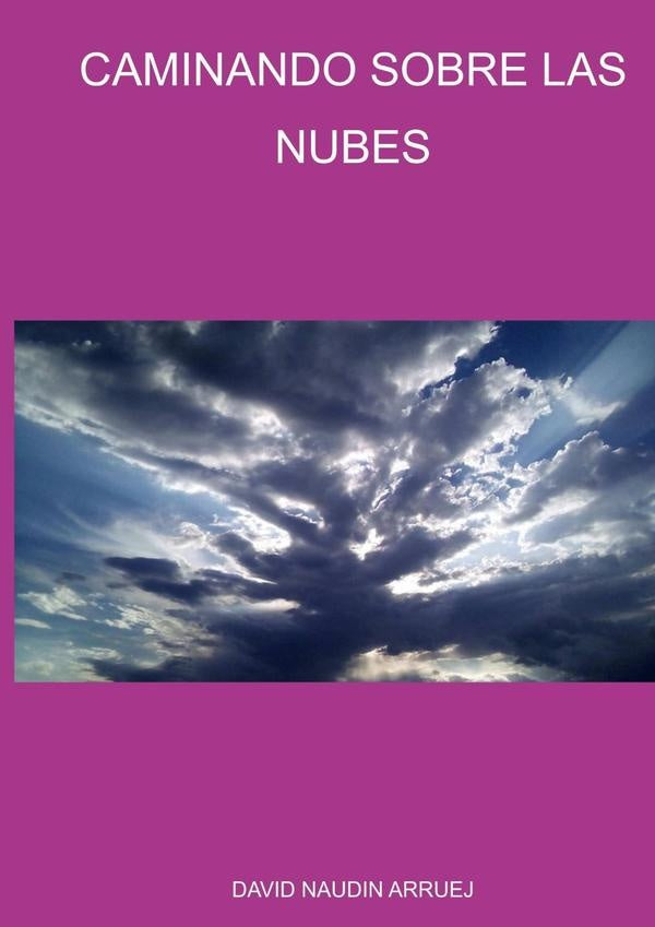 Caminando Sobre Las Nubes | DavidNaudin Arruej