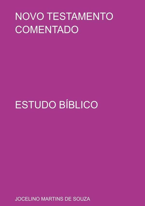 Novo Testamento Comentado | JocelinoMartinsDe Souza