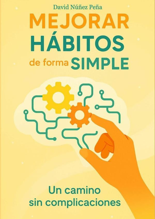 Mejorar Habitos De Forma Simple | DavidNu?ez Pe?a