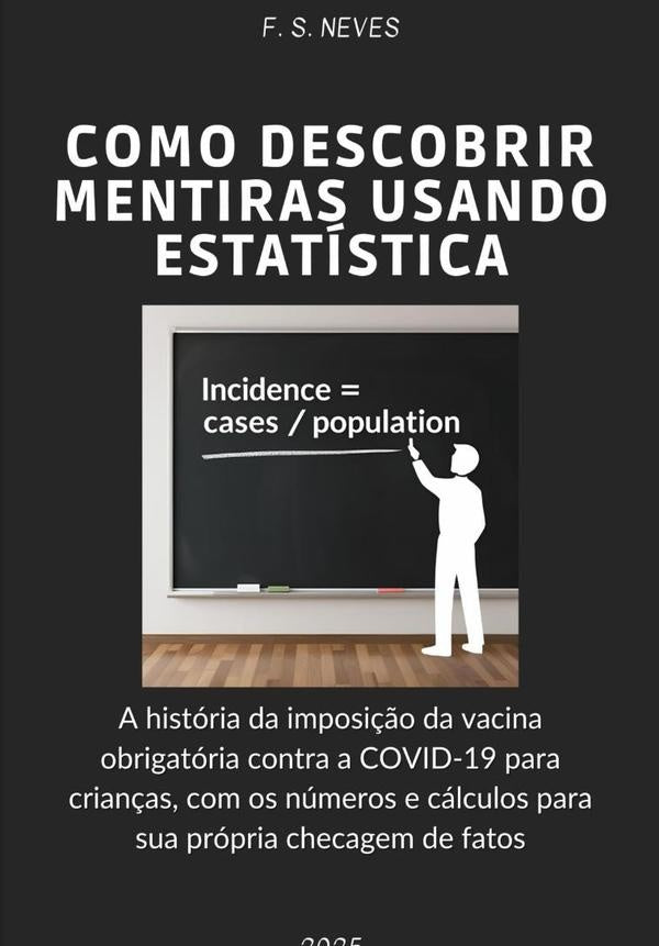 Como Descobrir Mentiras Usando Estatistica | F.S. Neves