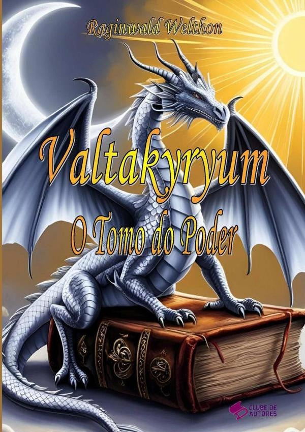 Valtakyryum - O Tomo Do Poder | Raginwald Welthon