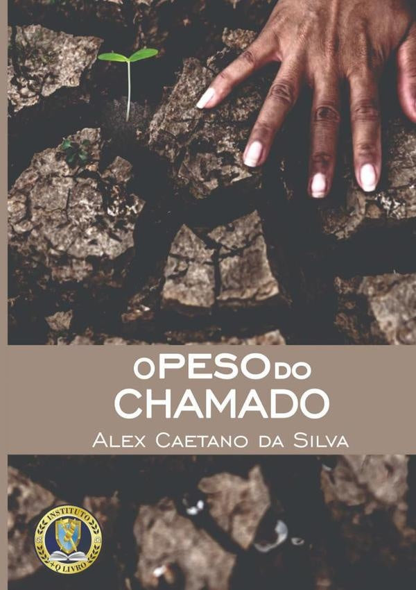 O Peso Do Chamado | AlexCaetanoDa Silva