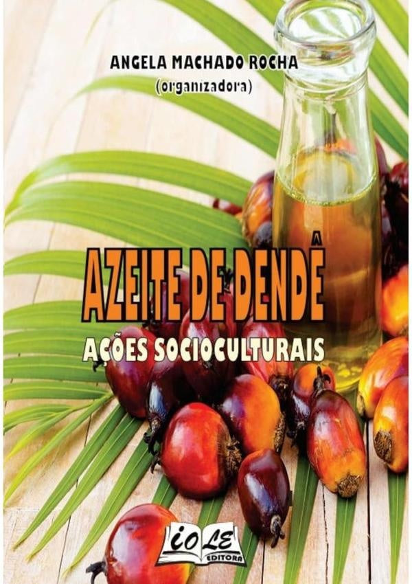 Azeite De Dend?: A??es Socioculturais | AngelaMachadoRocha (organizadora)