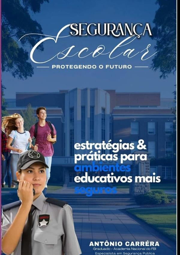 Seguran?a Escolar | Ant?nioSergioCarreraDeAlbuquerque Melo