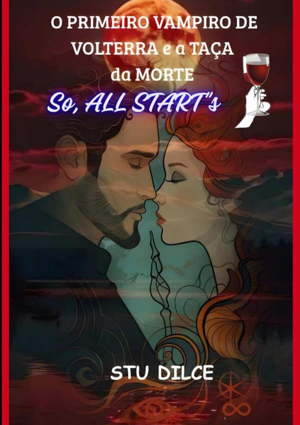 O Primeiro Vampiro De Volterra E A Ta?a Da Morte | Stu Dilce