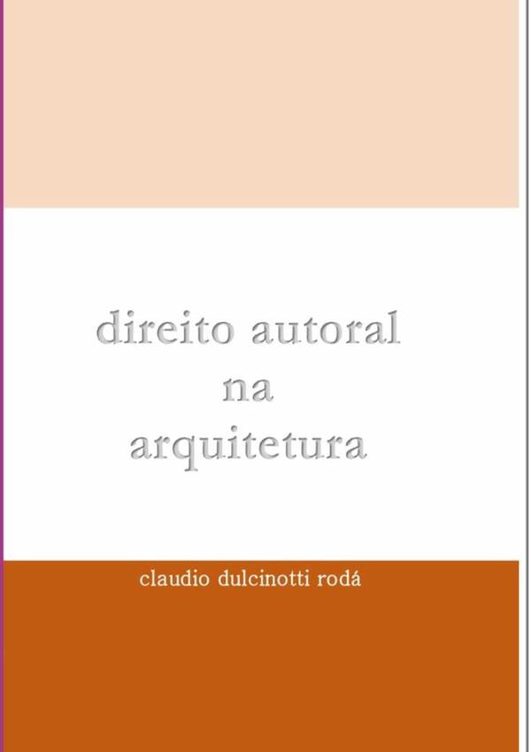 Direito Autoral Na Arquitetura | ClaudioDulcinotti Roda