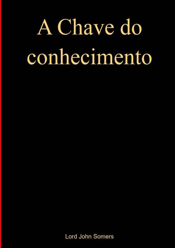 A Chave Do Conhecimento | LordJohn Somers