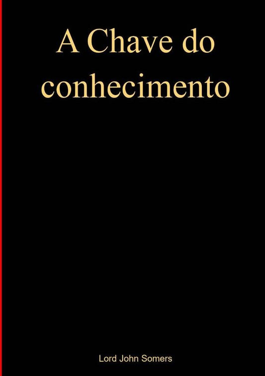 A Chave Do Conhecimento | LordJohn Somers