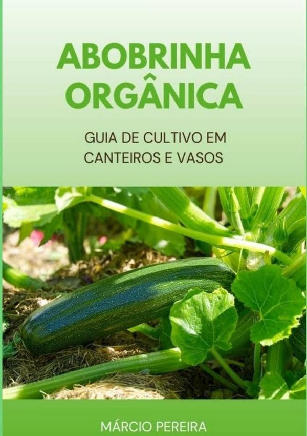 Abobrinha Org?nica | Marcio Pereira