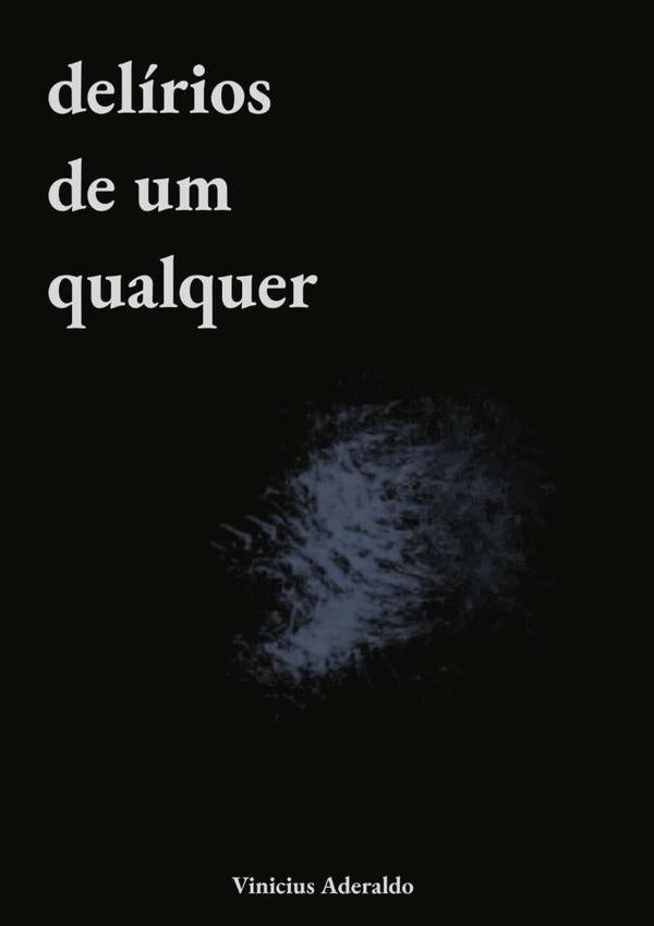 Delirios De Um Qualquer | Vinicius Aderaldo