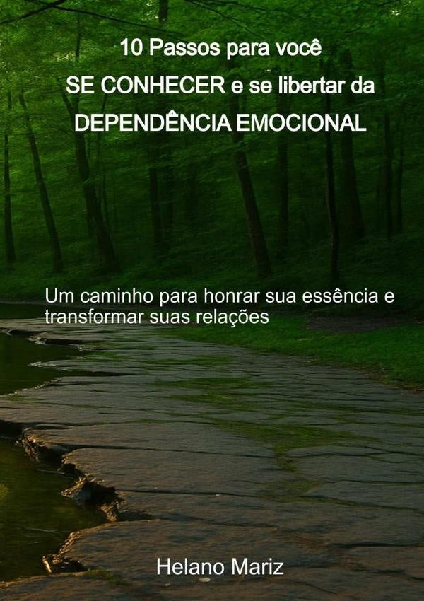 10 Passos Para Voc? Se Conhecer E Se Libertar Da Depend?ncia Emocional | Helano Mariz