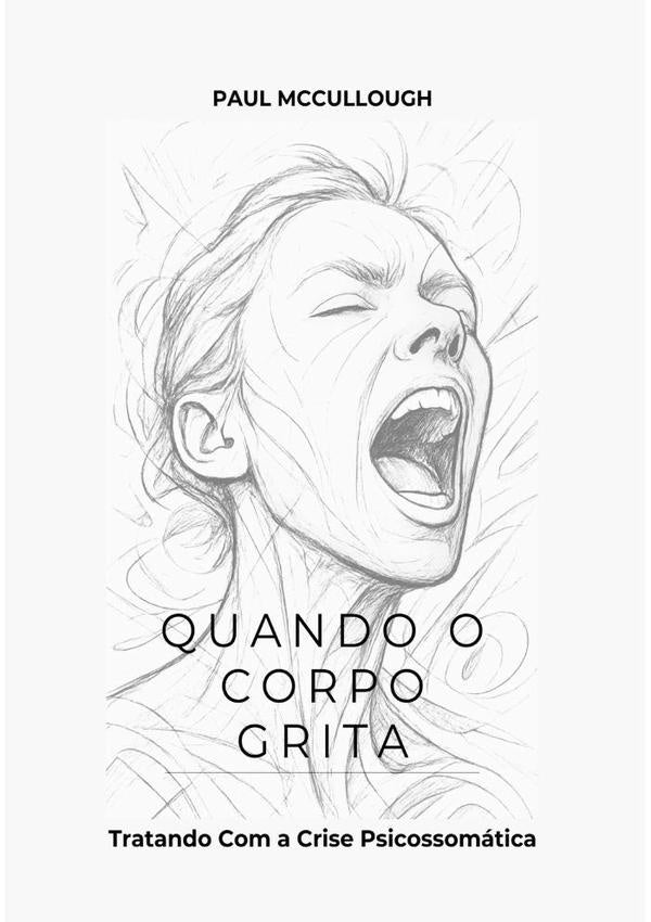 Quando O Corpo Grita | Paul Mccullough
