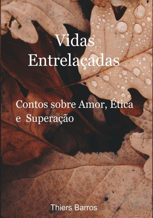 Vidas Entrela?adas | Thiers Barros