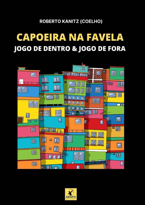 Capoeira Na Favela | RobertoKanitz (coelho)