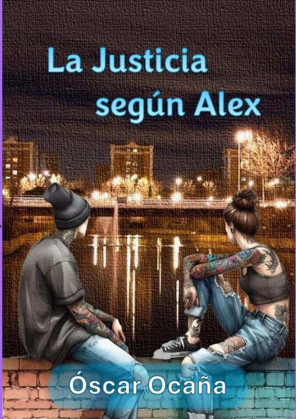 La Justicia Segun Alex | oscarOca?a Parron