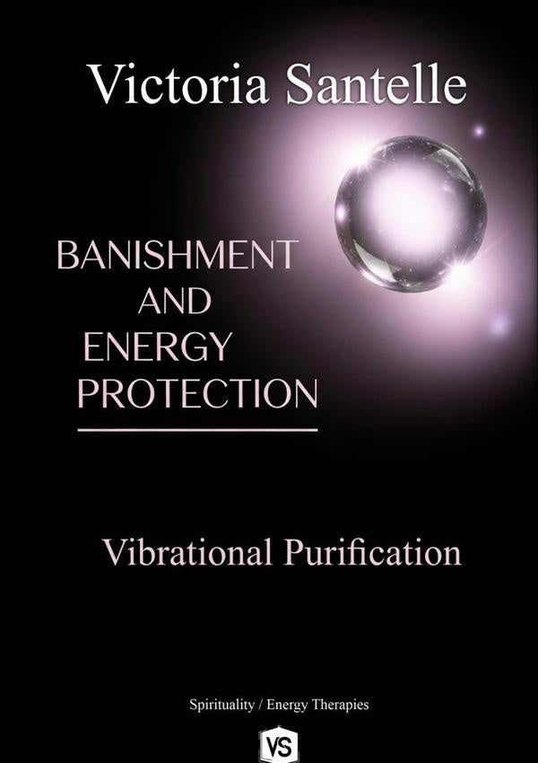 Banishment And Energy Protection | VictoriaSantelle/Virginia Santos