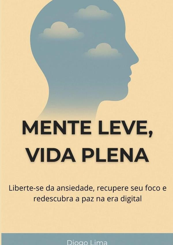 Mente Leve, Vida Plena | Diogo Lima