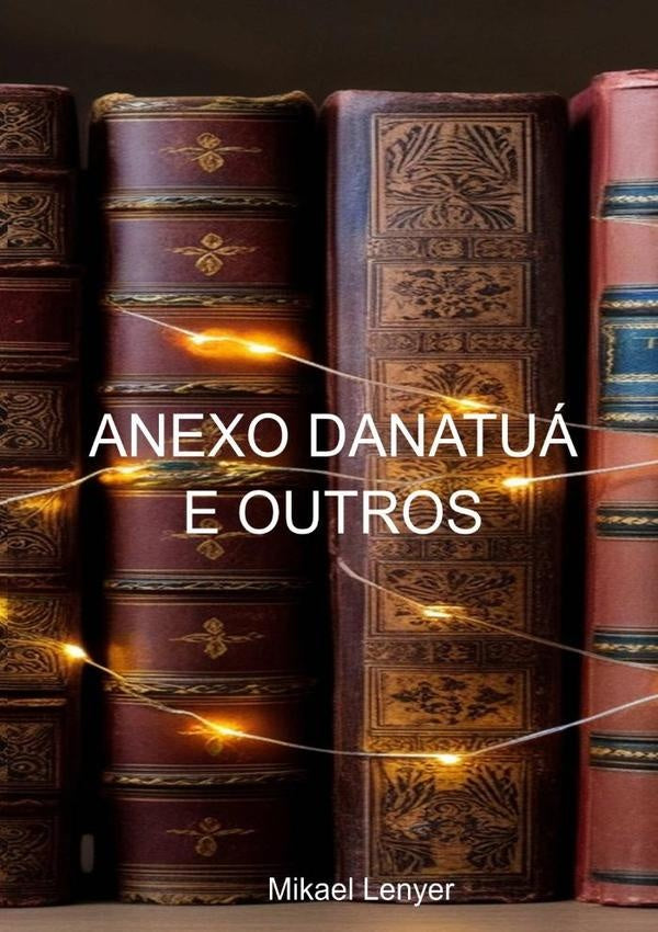Anexo Danatua E Outros | Mikael Lenyer