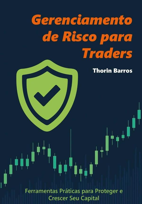 Gerenciamento De Risco Para Traders | Thorin Barros