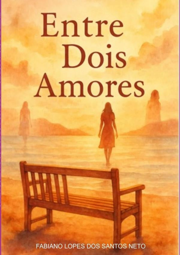 Entre Dois Amores | FabianoLopesDosSantos Neto