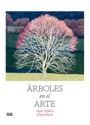ARBOLES EN EL ARTE | ANGUS/ WILSON  KENDRA HYLAND
