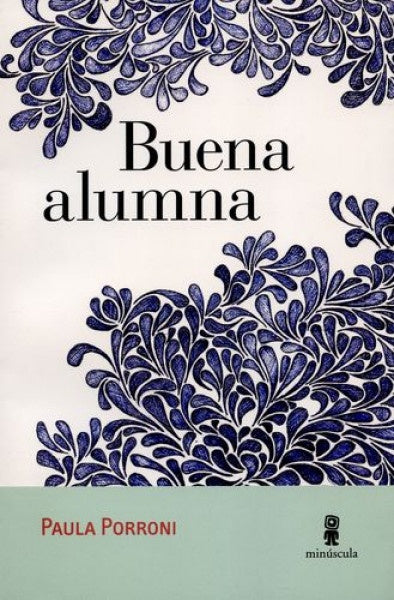 Buena alumna | PAULA PORRONI