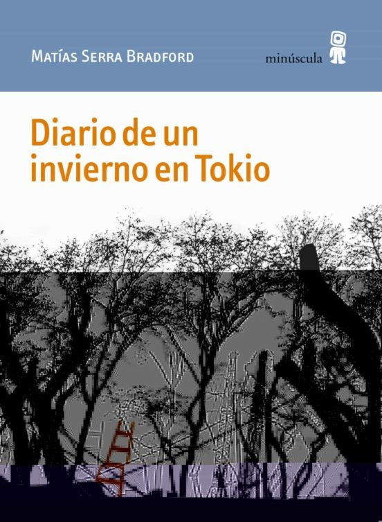 Diario de un invierno en Tokio | MATÍAS SERRA BRADFORD
