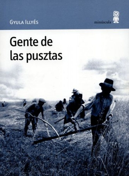 Gente de las pusztas | GYULA ILLYÉS