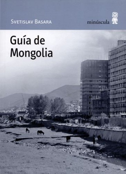 Guía de Mongolia | SVETISLAV BASARA