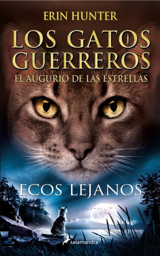 Gatos guerreros. Ecos lejanos. El augurio de las estrellas 2 | Erin Hunter