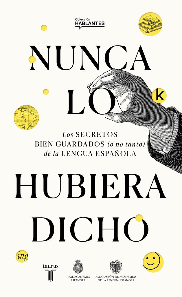 Nunca lo hubiera dicho | REAL ACADEMIA ESPAÑOLA ; ASOC.ACADEMIA