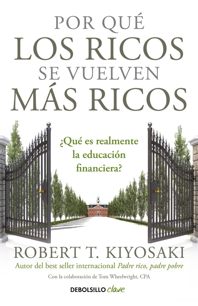 Por qué los ricos se vuelven más ricos | ROBERT T. KIYOSAKI