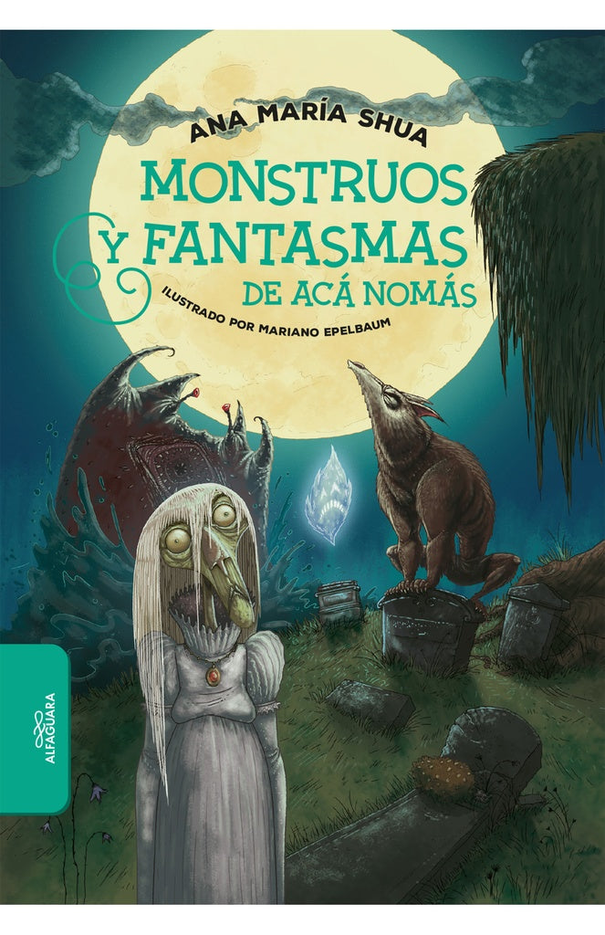 Monstruos y fantasmas de acá nomás | TRADUCCION ANA MARIA SHUA