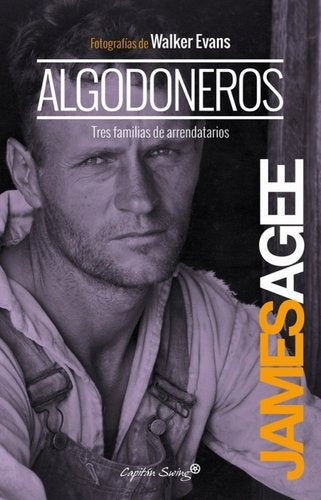 ALGODONEROS. TRES FAMILIAS DE ARRENDATARIOS | JAMES AGEE