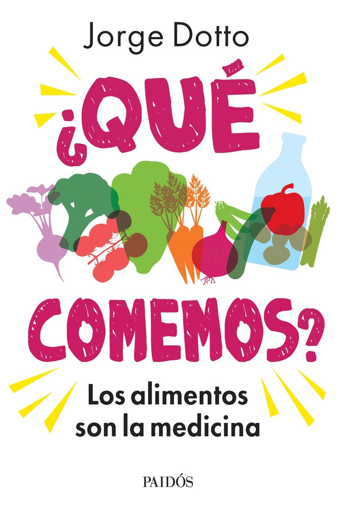 ¿Qué comemos? Los alimentos son la medicina | Jorge Dotto