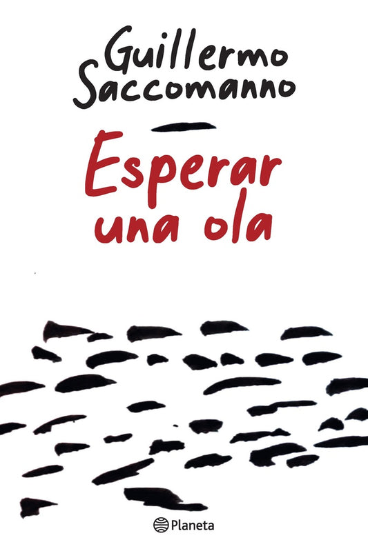 Esperar la ola | GUILLERMO SACCOMANNO