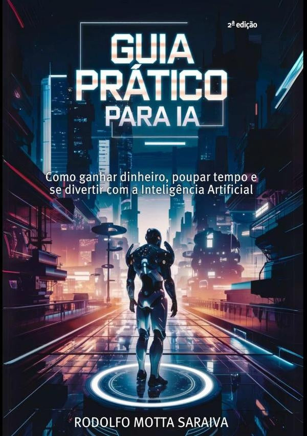 Guia Pratico Para Ia | RodolfoMotta Saraiva