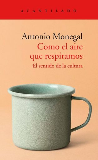 Como el aire que respiramos | ANTONIO MONEGAL